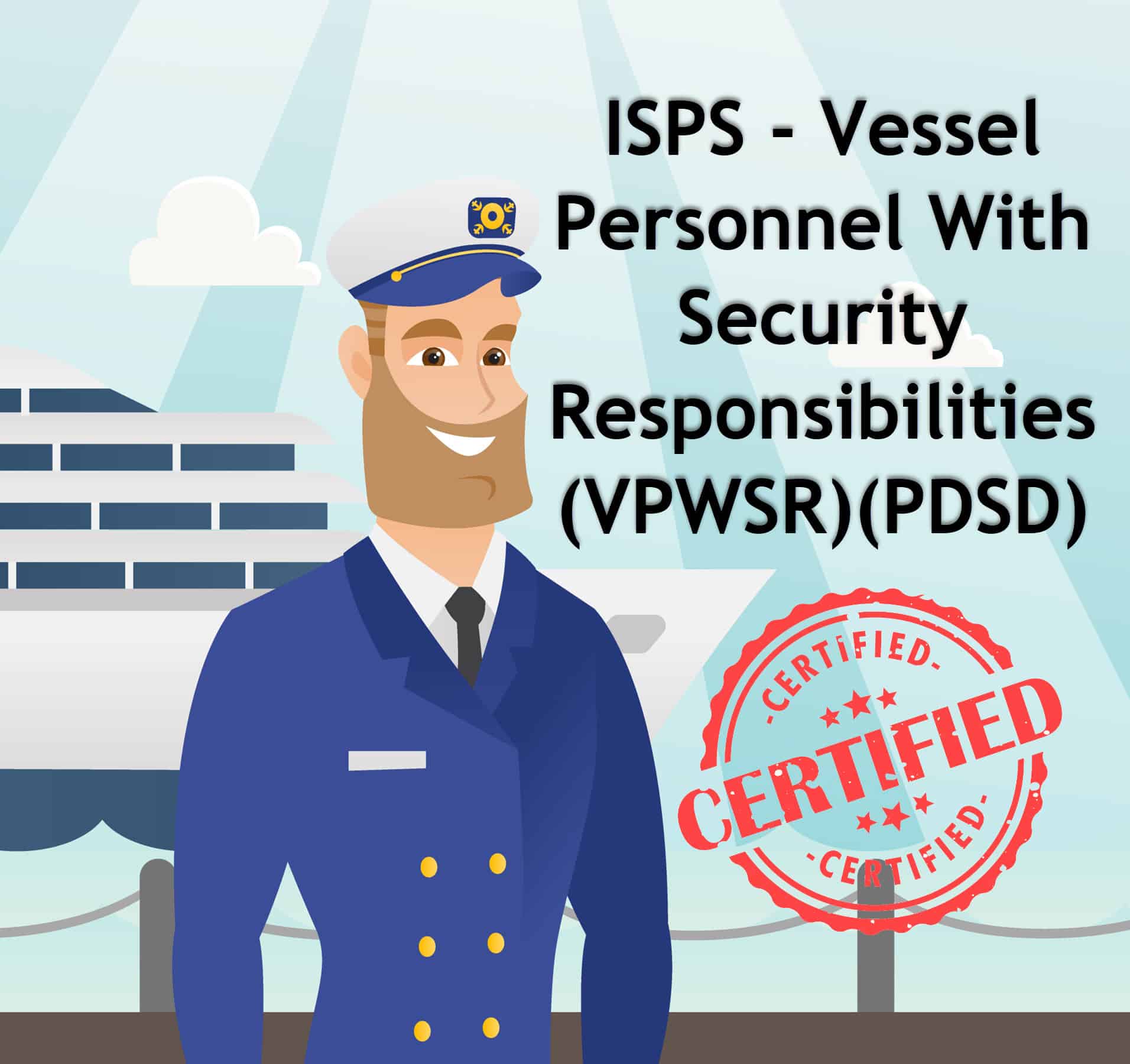 Vessel Personnel With Security Responsibilities (VPWSR) Online Course