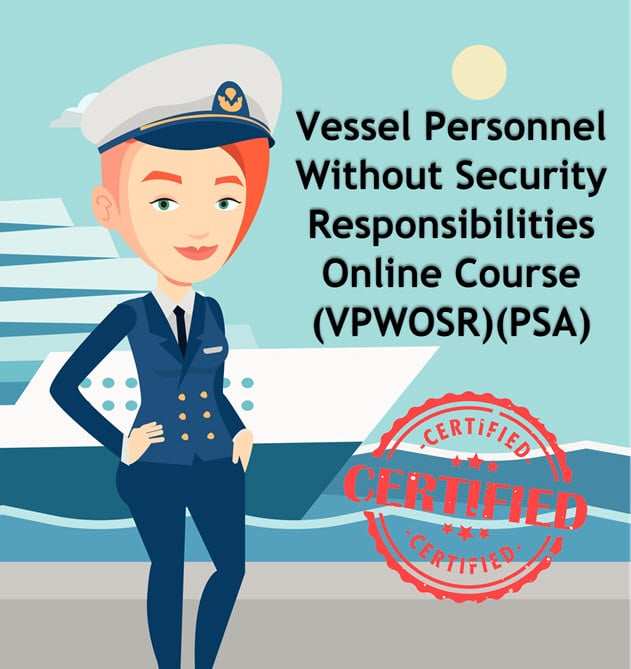 Vessel Personnel Without Security Responsibilities (VPWOSR) – Online Course