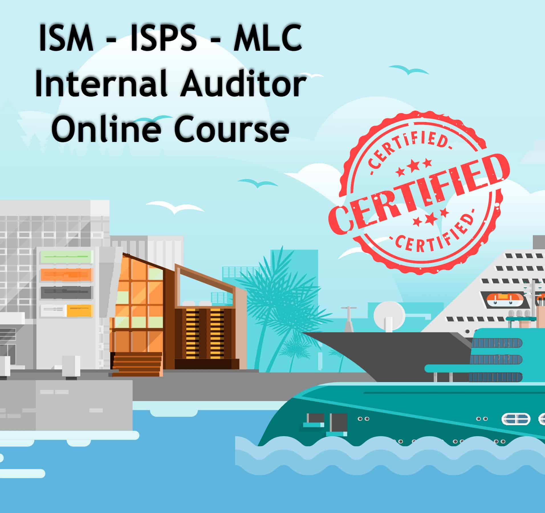 ISM – ISPS – MLC Lead Internal Auditor – Online Course