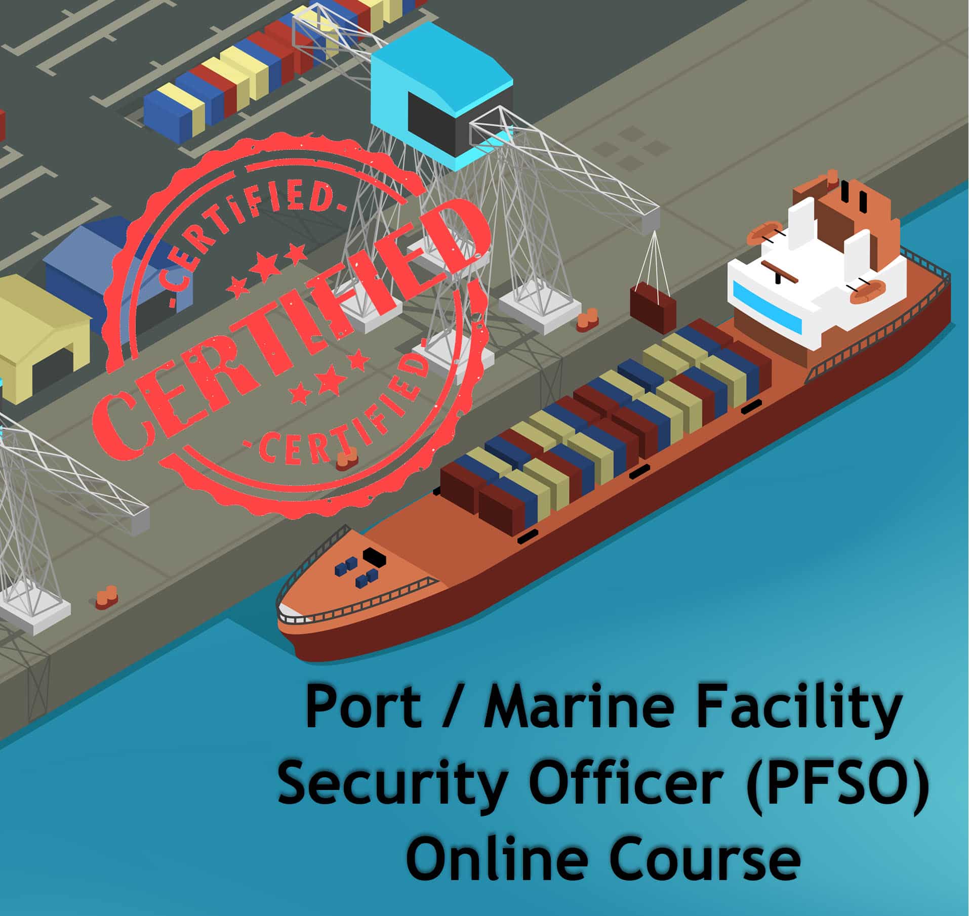 Port / Marine Facility Security Officer (PFSO) – Online Course