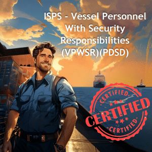 Vessel Personnel with Security Responsibilities (VPWSR) Course