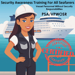 Security Awareness Training For All Seafarers (PSA/VPWOSR) Course